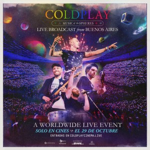 Promoción Coldplay Music Of The Spheres Live Broadcast From en Cantones Cines de A Coruña
